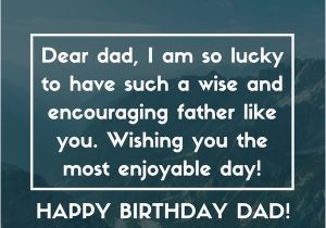 Happy Birthday Dad Quote Happy Birthday Dad 40 Quotes to Wish Your Dad the Best