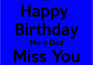 Happy Birthday Dad Rip Quotes Rip I Miss You Quotes Quotesgram