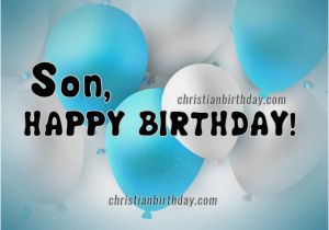 Happy Birthday Dear son Quotes 3 Nice Happy Birthday Cards with Quotes for A son