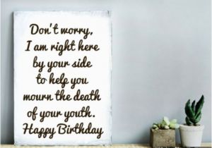Happy Birthday Death Quotes Ouch A Funny Birthday Wish that Will Definitely Hit Below