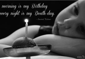 Happy Birthday Death Quotes Sad Birthday Quotes On Life Truly Birth and Death Facts