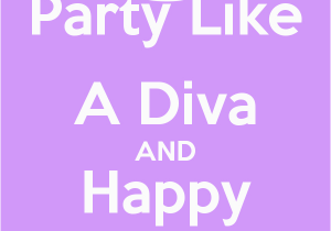 Happy Birthday Diva Quotes Happy Birthday Diva Quotes Quotesgram