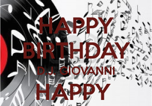 Happy Birthday Dj Card Happy Birthday D J Giovanni Happy Birthday Keep