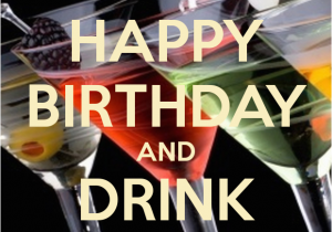 Happy Birthday Drinking Quotes Happy Birthday Drinking Quotes Quotesgram