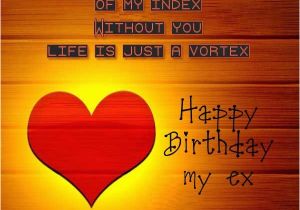 Happy Birthday Ex Wife Cards Birthday Wishes for Ex Girlfriend Cards Wishes