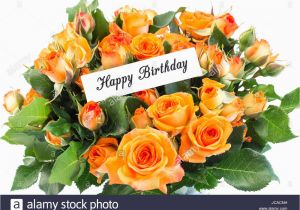 Happy Birthday Flowers and Chocolates Happy Birthday Card with Bouquet Of orange Roses On White