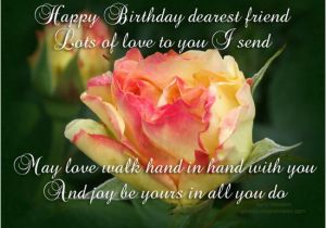 Happy Birthday Flowers for A Friend Happy Birthday Dearest Friend Free Flowers Ecards