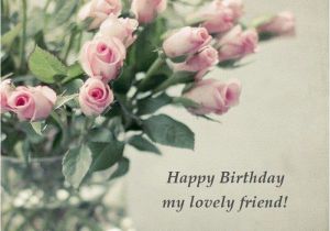 Happy Birthday Flowers for A Friend My Lovely Friend Birthday Wishes Pinterest Birthdays