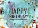 Happy Birthday Flowers for Man Happy Birthday Flower Happy Birthday Pinterest Happy