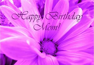 Happy Birthday Flowers for Mom Imageslist Com Happy Birthday Mom Part 1