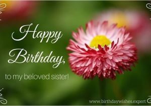 Happy Birthday Flowers for Sister Sisters are forever Birthday Wishes for Your Sister