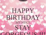 Happy Birthday for Niece Quote Happy Birthday My Niece Stay Gorgeous Poster
