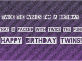 Happy Birthday for Twins Quotes Happy Birthday Twins Quotes Quotesgram