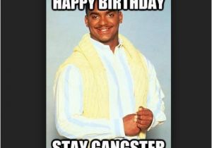 Happy Birthday Gangsta Quotes Birthday Memes Wishesgreeting
