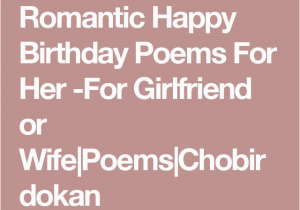 Happy Birthday Girlfriend Poem Romantic Happy Birthday Poems for Her for Girlfriend or