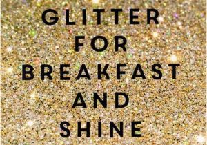 Happy Birthday Glitter Quotes 40 Glitter Sparkle Quotes to Change Your Life Devi