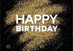 Happy Birthday Glitter Quotes Gold Glitter Background with Happy Birthday Inscription