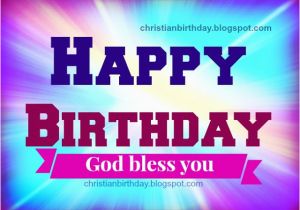 Happy Birthday God Bless Quotes Religious Christian Birthday Images with God Bless Quotes