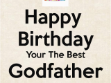Happy Birthday Godfather Quotes Happy Birthday Your the Best Godfather Ever Poster