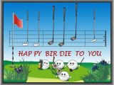 Happy Birthday Golf Quotes Happy Birthday Iiiii Happy Birthday Pinterest