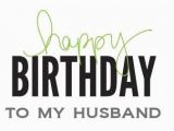 Happy Birthday Hubby Quotes Birthday Quotes for My Husband Quotesgram
