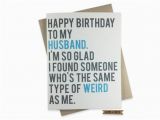 Happy Birthday Husband Funny Cards Funny Husband Birthday Card Husband 39 S Birthday Weird