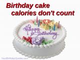 Happy Birthday Images with Cake and Quotes Birthday Cake Calories Dont Count