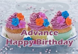Happy Birthday In Advance Quotes Advance Happy Birthday Wishes Messages Quotes Images