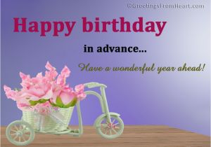 Happy Birthday In Advance Quotes Happy Birthday Advance Greetings