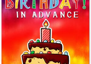 Happy Birthday In Advance Quotes Happy Birthday In Advance