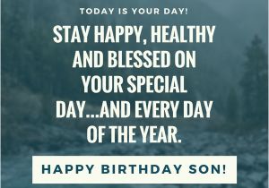 Happy Birthday Inspirational Quotes for son 35 Unique and Amazing Ways to Say Quot Happy Birthday son Quot