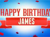 Happy Birthday James Banner Happy Birthday James Youtube