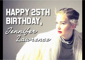 Happy Birthday Jennifer Banner Happy 25th Birthday Jennifer Lawrence Beautiful now by