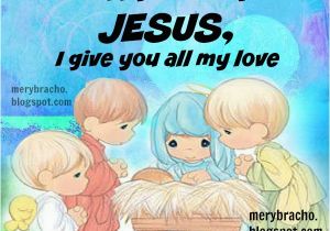 Happy Birthday Jesus and Merry Christmas Quotes Happy Birthday Jesus I Give You All My Love Christian