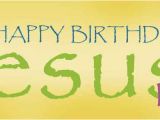 Happy Birthday Jesus Banners What Jesus Wasn T Born On December 25th