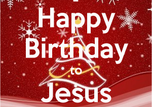 Happy Birthday Jesus Christ Quotes Happy Birthday Jesus Quotes Quotesgram