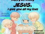Happy Birthday Jesus Picture Quotes Happy Birthday Jesus I Give You All My Love Christian