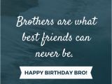 Happy Birthday Lil Brother Quotes Happy Birthday Brother 41 Unique Ways to Say Happy