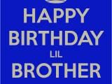 Happy Birthday Lil Brother Quotes Happy Birthday Lil Brother Quotes Quotesgram