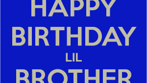 Happy Birthday Lil Brother Quotes Happy Birthday Lil Brother Quotes Quotesgram