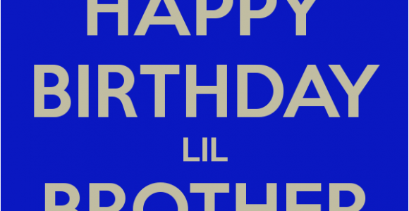 Happy Birthday Lil Brother Quotes Happy Birthday Lil Brother Quotes Quotesgram