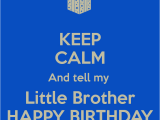 Happy Birthday Lil Brother Quotes Little Brother Birthday Quotes Quotesgram