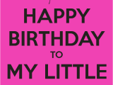 Happy Birthday Lil Sister Quotes Baby Sister Birthday Quotes Quotesgram