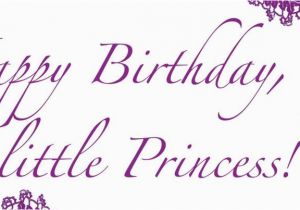 Happy Birthday Little Princess Quotes Happy Birthday Princess Quotes Quotesgram