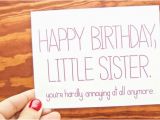 Happy Birthday Little Sister Funny Quotes Birthday Memes for Sister Funny Images with Quotes and