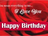 Happy Birthday Love Cards for Her Happy Birthday Wishes for Love Wishes for Him or Her