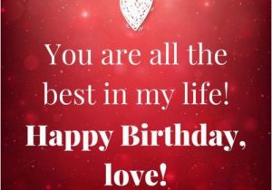 Happy Birthday Love Quotes for Girlfriend Cute Birthday Messages to Impress Your Girlfriend