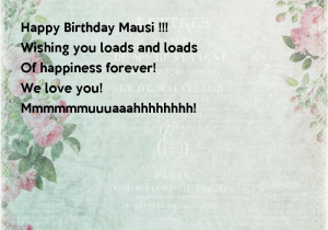 Happy Birthday Mausi Quotes Happy Birthday Mausi Wishing You Loads and Loads Of