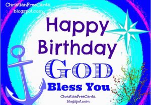 Happy Birthday May God Bless You Quotes Happy Birthday God Bless You Free Christian Cards