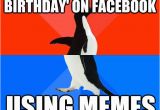 Happy Birthday Meme for Boyfriend Tells Boyfriend 39 Happy Birthday 39 On Facebook Using Memes